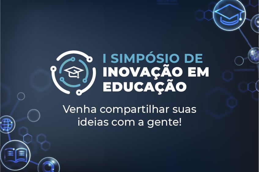 Você está visualizando atualmente I Simpósio de Inovação em Educação acontece em novembro de forma online